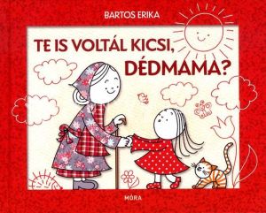 Kép: Te is voltál kicsi Dédmama?