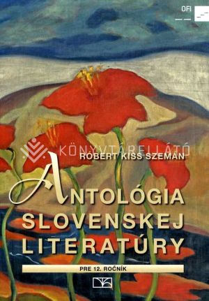 Kép: Antológia slovenskej literatúry pre 12. ročník