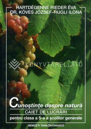 Kép: Cunostinte despre natura - Caiet de lucrări - pentru clasa a 5-a scolilor generale