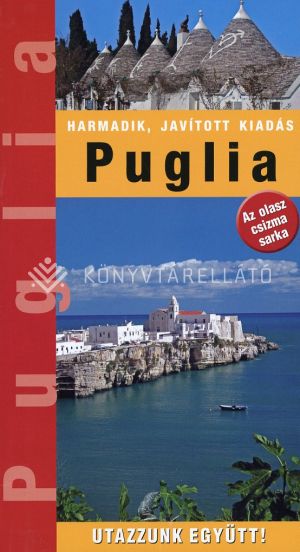 Kép: Puglia - Utazzunk együtt!  (3. javított kiadás)