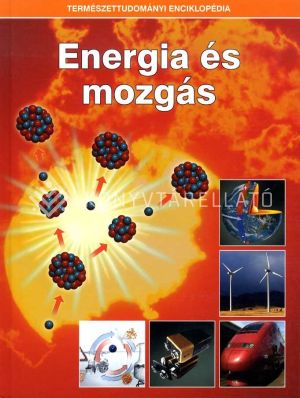 Kép: Természettudományi enciklopédia 14. - Energia és mozgás