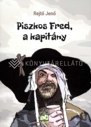 Kép: Piszkos Fred, a kapitány