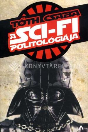 Kép: A sci-fi politológiája (KV)