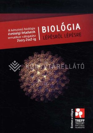 Kép: Biológia Lépésről Lépésre +CD tematikus válogatás 2003-2012