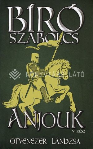 Kép: Ötvenezer lándzsa - Anjouk V.   
