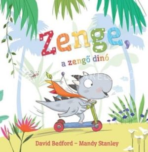Kép: Zenge, a zengő dinó 