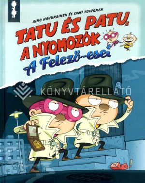 Kép: Tatu és Patu, a nyomozók - A Felező-eset