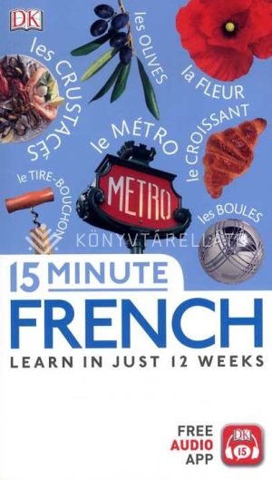 Kép: 15 Minute French - Learn in just 12 weeks