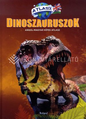 Kép: Képes atlasz - Dinoszauruszok, angol-magyar
