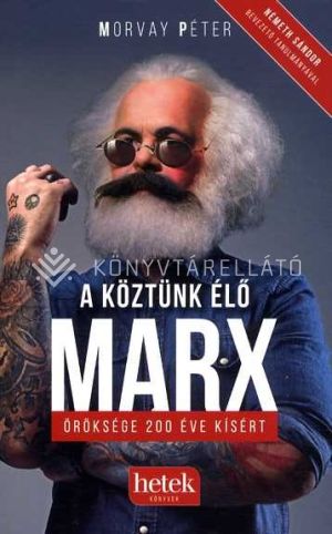 Kép: A köztünk élő Marx – öröksége 200 éve kísért
