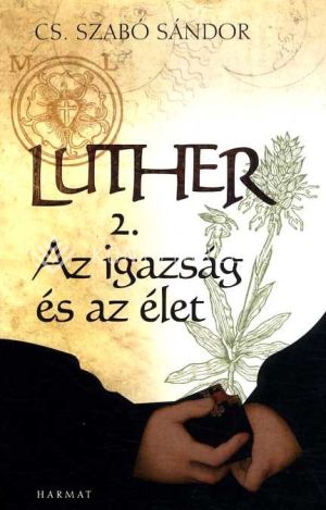 Kép: Luther II. - Az igazság és az élet