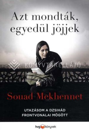 Kép: Azt mondták, hogy egyedül jöjjek