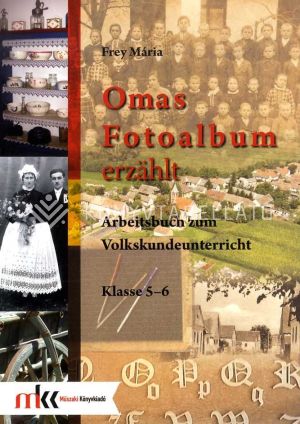 Kép: Omas Fotoalbum erzählt Arbeitsbuch zum Volkskundeunterricht Klasse 5-6