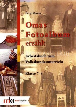 Kép: Omas Fotoalbum erzählt Arbeitsbuch zum Volkskundeunterricht Klasse 7-8