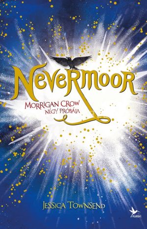 Kép: Morrigan Crow négy próbája - Nevermoor 1.