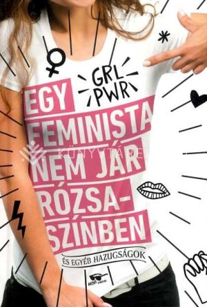 Kép: Egy feminista nem jár rózsaszínben