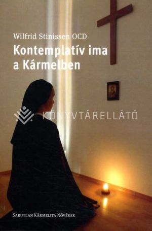 Kép: Kontemplatív ima a Kármelben