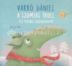Kép: A szomjas troll - Kis viking legendárium