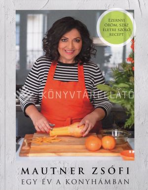 Kép: Egy év a konyhámban - Ezernyi öröm, száz életre szóló recept (új kiadás)