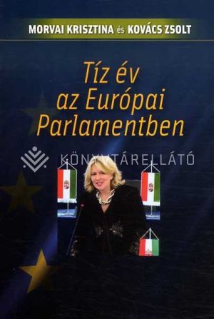 Kép: Tíz év az Európai Parlamentben