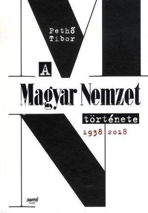 Kép: A Magyar Nemzet története, 1938-2018
