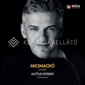 Kép: Micimackó - Alföldi Róbert előadásában (Hangoskönyv)