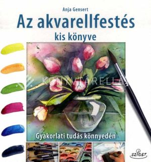 Kép:  Az akvarellfestés kis könyve - Gyakorlati tudás könnyedén 