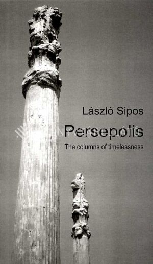 Kép: Persepolis - The columns of timelessness