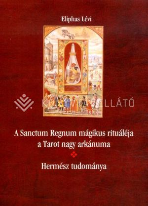 Kép: A Sanctum Regnum mágikus rituáléja – Hermész tudománya
