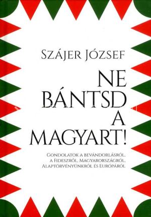 Kép: Ne bántsd a magyart!
