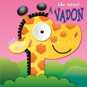 Kép: Ide nézz! - A vadon