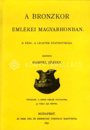 Kép: A bronzkor emlékei Magyarhonban II.
