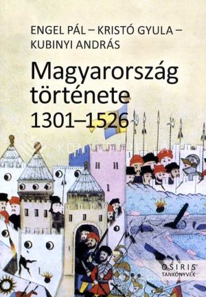 Kép: Magyarország története 1301-1526  - puha kötés