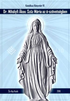 Kép: Szűz Mária az ó-szövetségben