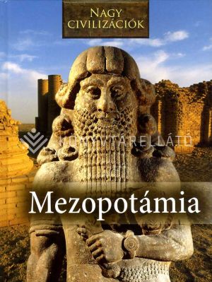 Kép: Nagy civilizációk - Mezopotámia