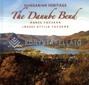 Kép: The Danube Bend - Hungarian Heritage
