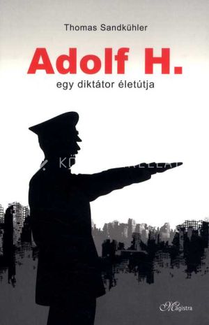 Kép: Adolf H. - egy diktátor életútja