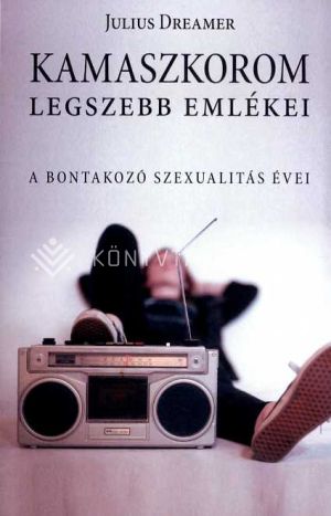 Kép: Kamaszkorom legszebb emlékei - A bontakozó szexualitás évei