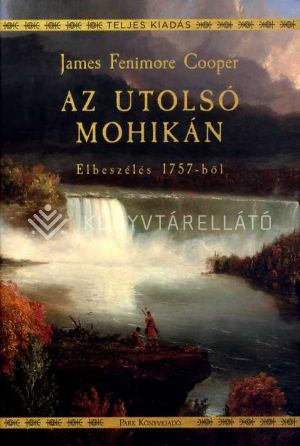 Kép: Az utolsó mohikán - Elbeszélés 1757-ből