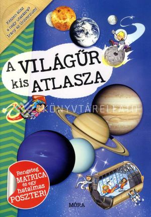 Kép: A világűr kis atlasza - Rengeteg matrica és egy hatalmas poszter!