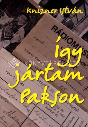 Kép: Így jártam Pakson