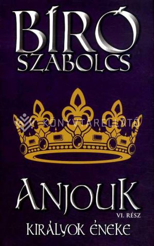 Kép: Királyok éneke - Anjouk VI.