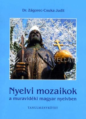 Kép: Nyelvi mozaikok a muravidéki magyar nyelvben – tanulmánykötet