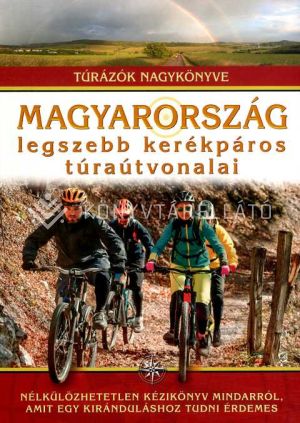 Kép: Magyarország legszebb kerékpáros túraútvonalai - Túrázók nagykönyve