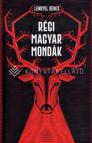 Kép: Régi magyar mondák (Új kiadás)