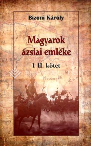Kép: Magyarok ázsiai emléke I-II
