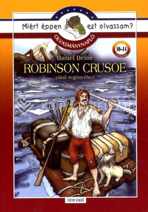 Kép: Robinson Crusoe - Olvasmánynapló - Miért éppen ezt olvassam?