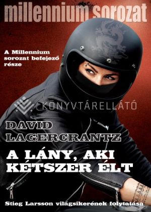 Kép: A lány, aki kétszer élt - Millennium-trilógia 4.