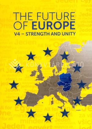 Kép: The Future of Europe - V4 - Strength and unity