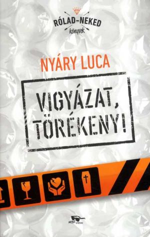 Kép: Vigyázat, törékeny!
